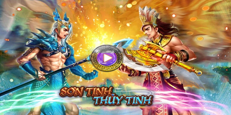 Giới thiệu game Sơn Tinh Thủy Tinh lôi cuốn