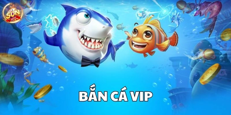 Tìm hiểu về bắn cá vip